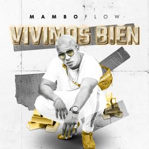 Mambo Flow的专辑Vivimos Bien