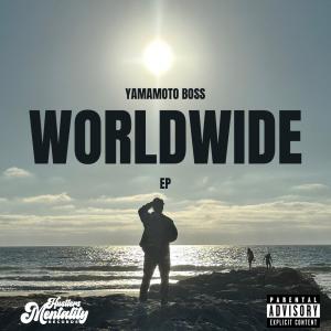 Yamamoto Boss的專輯WORLDWIDE EP (Explicit)