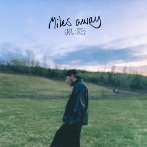 Album Miles away oleh Carl :Cries