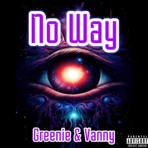 Vanny的專輯No way (feat. Vanny) [Explicit]