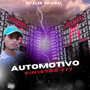 Listen to AUTOMOTIVO SINISTRO 777 (Explicit) song with lyrics from Djalekoriginal