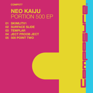 อัลบัม Portion 500 EP ศิลปิน Neo Kaiju