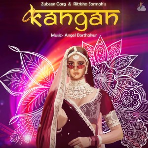 收聽Angel Borthakur的Kangan歌詞歌曲