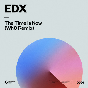 收聽EDX的The Time Is Now (Wh0 Extended Remix)歌詞歌曲