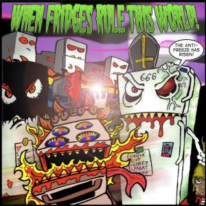 Killer Refrigerator的专辑When Fridges Rule This World (Explicit)