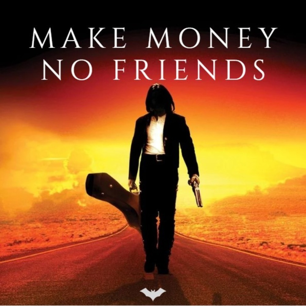 Make Money No Friends (Explicit)