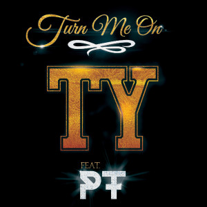 Dengarkan Turn Me On (Explicit) lagu dari TY dengan lirik