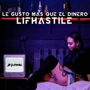 ดาวน์โหลดและฟังเพลง Le Gusto Mas Que el Dinero พร้อมเนื้อเพลงจาก Lifha Stile