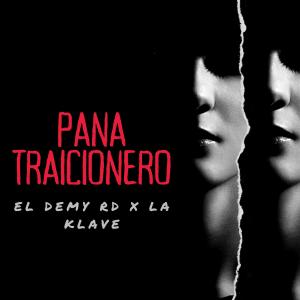 El Demy RD的專輯Pana traicionero (feat. La Klave)