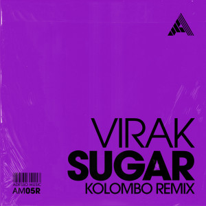 Listen to Sugar (Kolombo Remix) (Extended Mix|Kolombo Remix) song with lyrics from Virak
