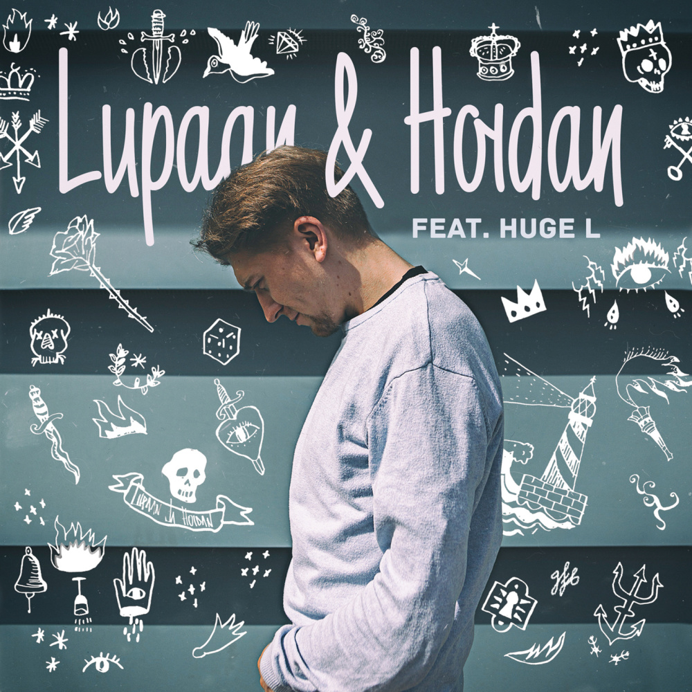 Lupaan & Hoidan (feat. Huge L)