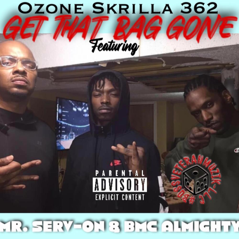 Gotta get that Bag Gon (feat. Mr Serv On & BMC Almighty|Explicit)