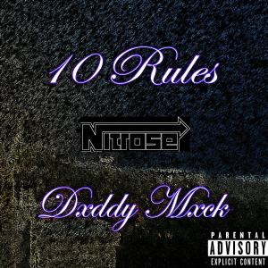 Nitrose的專輯10 Rules (feat. Dxddy Mxck) [Remix] [Explicit]