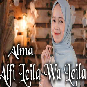 Dengarkan lagu Alfi Laila Wa Leila nyanyian Alma dengan lirik