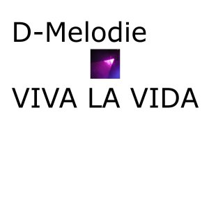 Dj-Melodie的专辑Viva la Vida