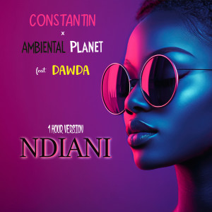 ดาวน์โหลดและฟังเพลง Ndiani (1 Hour Version) พร้อมเนื้อเพลงจาก Constantin