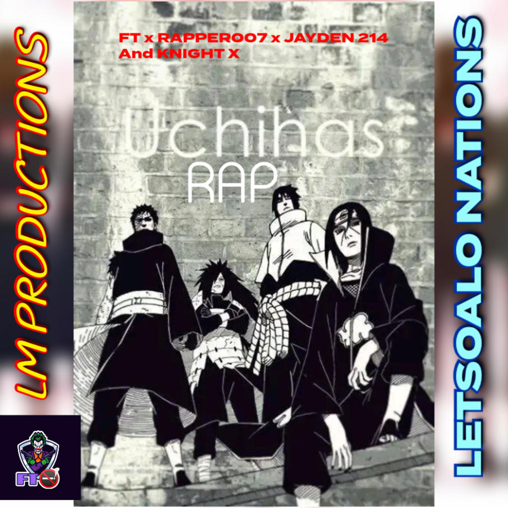 UCHIHA RAP (feat. RAPPER007, KNIGHT X & JAYDEN 214) (Explicit)