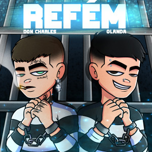 ดาวน์โหลดและฟังเพลง Refém พร้อมเนื้อเพลงจาก Don Charles