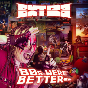 Album 80s Were Better from Extize
