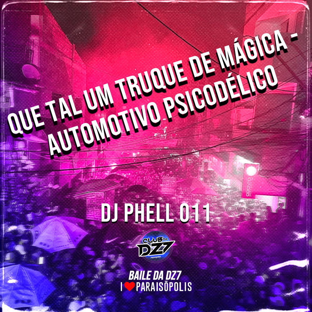 QUE TAL UM TRUQUE DE MÁGICA - AUTOMOTIVO PSICODÉLICO (Explicit)