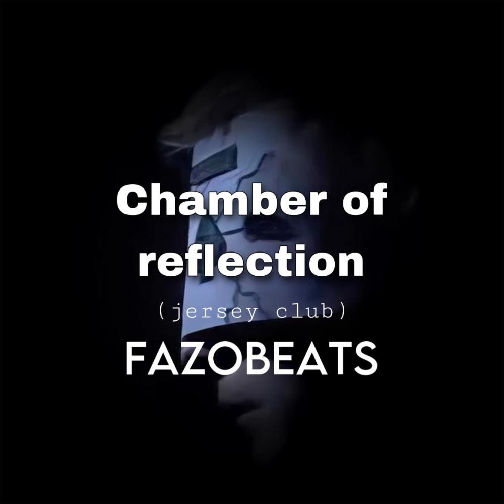 Chamber of Reflection (Jersey Club)