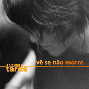 Supercombo的专辑Vê Se Não Morre (Session da Tarde)