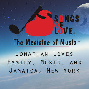 Listen to Jonathan Loves Family, Music, and Jamaica, New York song with lyrics from A. DeMoya