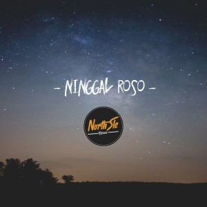 Listen to Ninggal Roso song with lyrics from Northsle