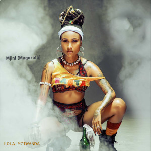 ดาวน์โหลดและฟังเพลง Mjini (Magorofa) พร้อมเนื้อเพลงจาก Lola Mziwanda
