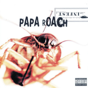 ดาวน์โหลดและฟังเพลง Between Angels And Insects (Explicit) พร้อมเนื้อเพลงจาก Papa Roach