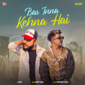 Listen to Bas Inna Kehna Hai song with lyrics from Sumit Saha