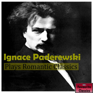 อัลบัม Ignace Paderewski Plays Romantic Classics ศิลปิน Ignacy Jan Paderewski