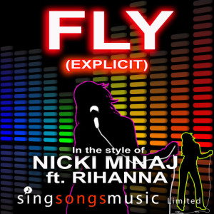 收聽2010s Karaoke Band的Fly  (In the style of Nicki Minaj ft. Rihanna) (Explicit)歌詞歌曲