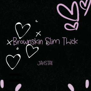 Album Brownskin Slim Thick (Explicit) from 