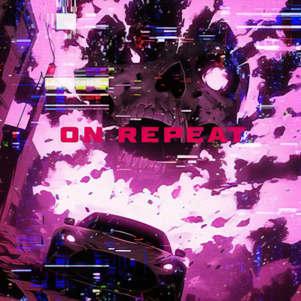 On Repeat (Explicit)