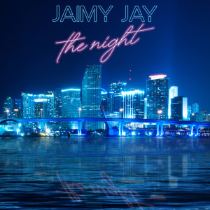 Jaimy Jay的專輯The Night