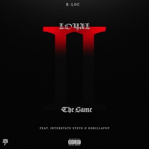 收聽K-Loc的Loyal 2 the Game (Explicit)歌詞歌曲