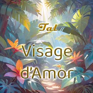 TAL的專輯Visage d'Amor