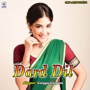 Listen to Dard Dil song with lyrics from Ganga Gunjan