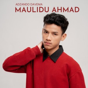 Dengarkan lagu Maulidu Ahmad nyanyian Adzando Davema dengan lirik