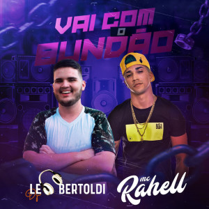 MC Rahell的专辑Vai Com O Bundão
