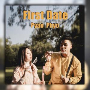 Album First Date oleh Pyae Phyo