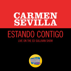 Carmen Sevilla的專輯Estando Contigo (Live On The Ed Sullivan Show, January 3, 1965)