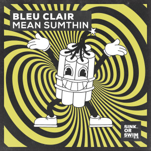Bleu Clair的專輯Mean Sumthin (Explicit)