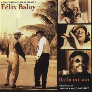 Félix Baloy的專輯Baila Mi Son