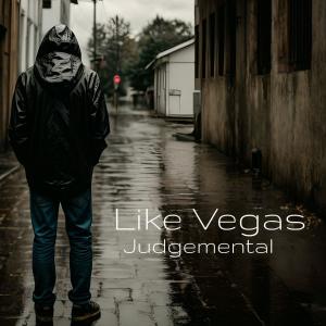 Like Vegas的專輯Judgemental (Explicit)