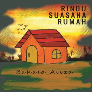 Listen to Rindu Suasana Rumah song with lyrics from Bahasa Aliza