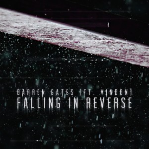 ดาวน์โหลดและฟังเพลง Falling In Reverse พร้อมเนื้อเพลงจาก Barren Gates