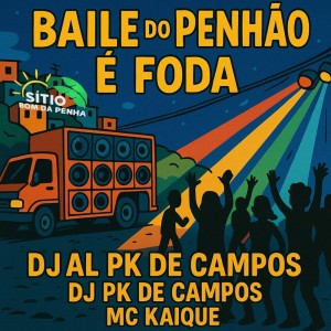 อัลบัม Baile do Penhao é Foda (Explicit) ศิลปิน DJ AL FXP DE CAMPOS