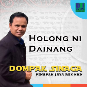 Dengarkan Holong Ni Dainang lagu dari Dompak Sinaga dengan lirik